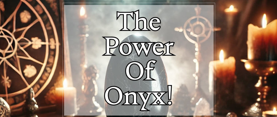The Power of Onyx: Unlocking the Secrets of Protection & Strength